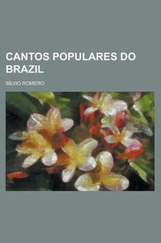 Cover of Cantos Populares Do Brazil