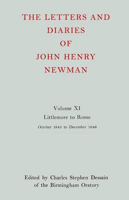 Book cover for The Letters and Diaries of John Henry Newman: Volume XI: Littlemore to Rome: October 1845 - December 1846