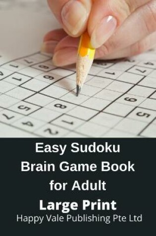 Cover of Easy Sudoku Brain Game Book for Adult Large Print