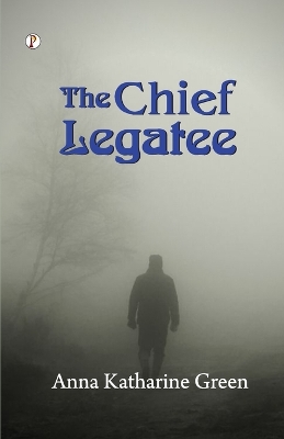 Book cover for The Chief Legatee