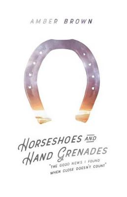 Book cover for Horseshoes and Hand Grenades