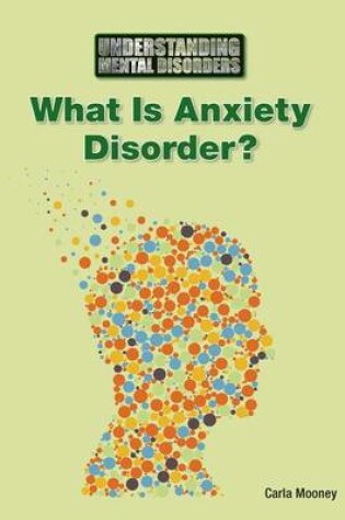 Cover of What Is Anxiety Disorder?