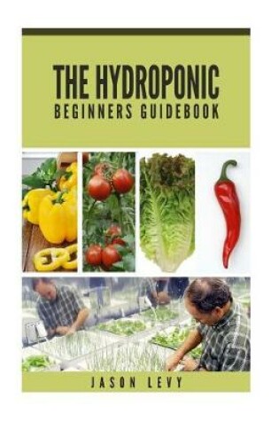 Cover of The Hydroponic Beginners Guidebook