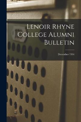 Cover of Lenoir Rhyne College Alumni Bulletin; December 1954