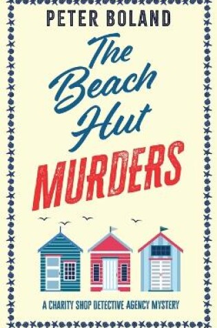 Cover of THE BEACH HUT MURDERS an absolutely gripping cozy mystery filled with twists and turns