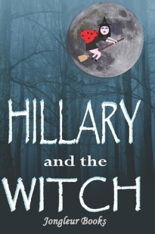 Cover of Hillary and the Witch