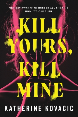 Book cover for Kill Yours, Kill Mine