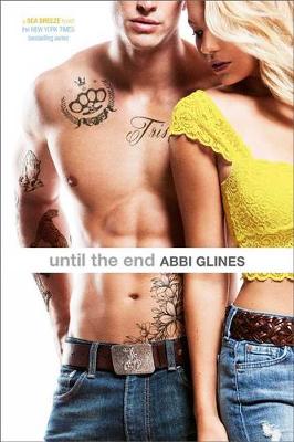 Until the End by Abbi Glines