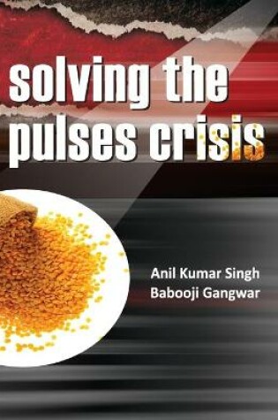 Cover of Solving the Pulses Crisis