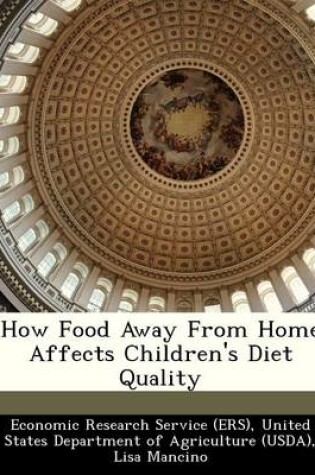 Cover of How Food Away from Home Affects Children's Diet Quality