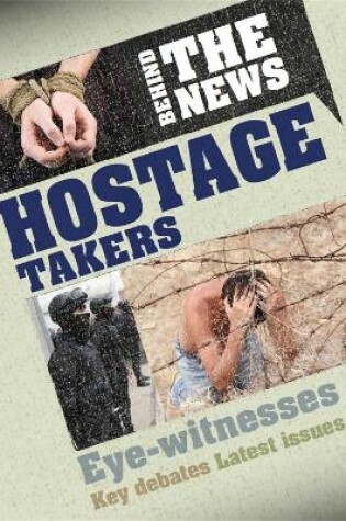 Cover of Behind the News: Hostage Takers