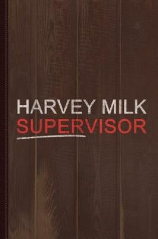 Cover of Harvey Milk Supervisor Vintage Journal Notebook