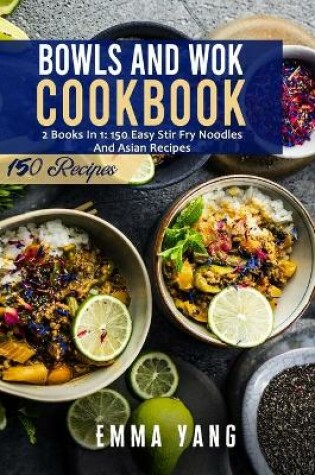 Cover of Bowls And Wok Cookbook