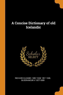 Book cover for A Concise Dictionary of Old Icelandic