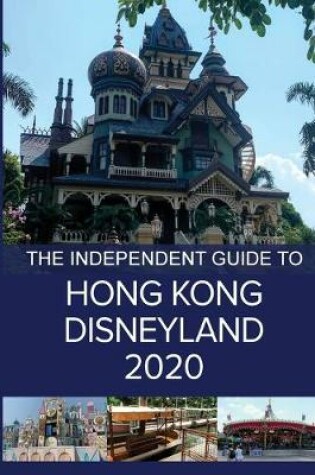 Cover of The Independent Guide to Hong Kong Disneyland 2020