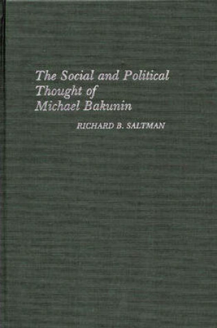 Cover of The Social and Political Thought of Michael Bakunin