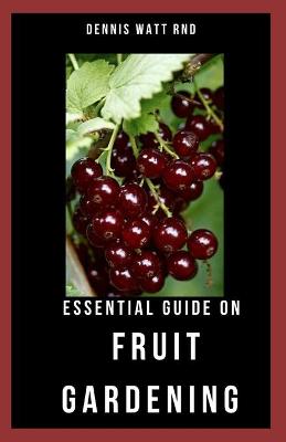 Book cover for Essential Guide on Fruit Gardening