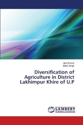 Book cover for Diversification of Agriculture in District Lakhimpur Khire of U.P