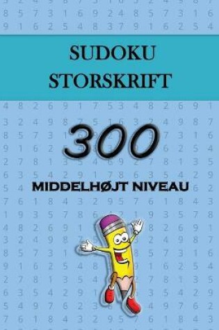 Cover of SUDOKU STORSKRIFT - 300 Middelhøjt Niveau
