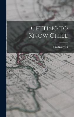 Book cover for Getting to Know Chile