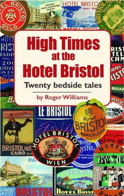 Book cover for High Times at the Hotel Bristol