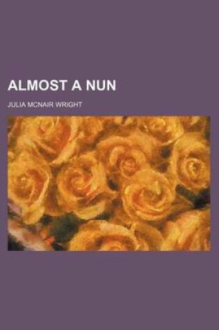 Cover of Almost a Nun