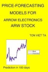Book cover for Price-Forecasting Models for Arrow Electronics ARW Stock