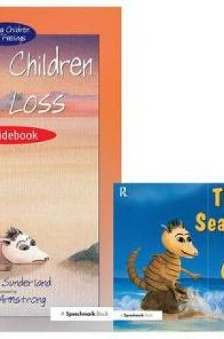 Cover of Helping Children with Loss & The Day the Sea Went Out and Never Came Back