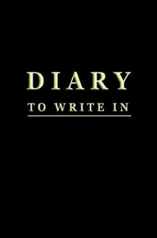 Cover of Diary To Write In