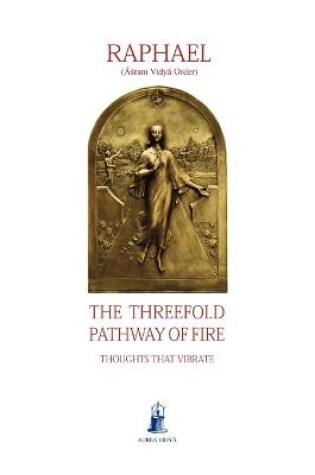 Cover of The Threefold Pathway of Fire