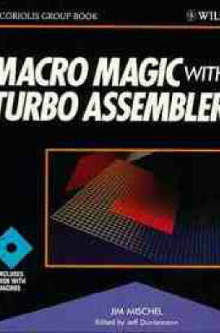 Cover of Macro Magic with Turbo Assembler