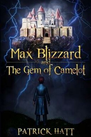 Cover of Max Blizzard and The Gem of Camelot