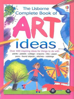 Book cover for The Usborne Complete Book of Art Ideas