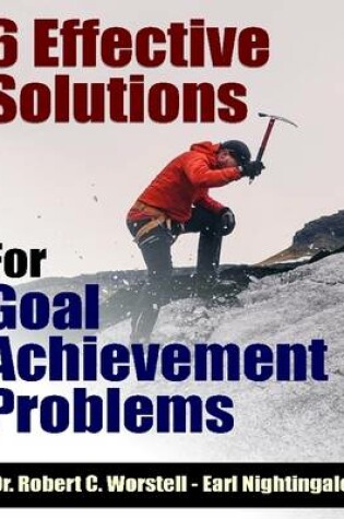 Cover of 6 Effective Solutions for Goal Achievement Problems