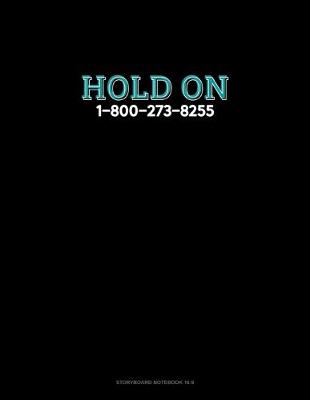 Book cover for Hold on - 1-800-273-8255