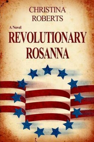 Cover of Revolutionary Rosanna Book 1