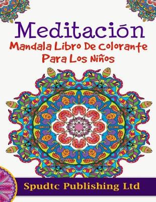 Book cover for Meditacion Mandala Libro De Colorante Para Los Ninos