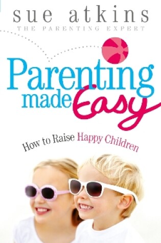 Cover of Parenting Made Easy