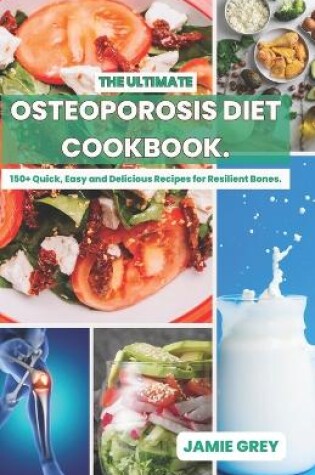 Cover of The Ultimate Osteoporosis Diet Cookbook