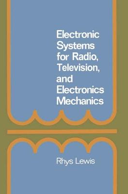 Book cover for Electronic Systems for Radio, T.V. and Electronic Mechanics