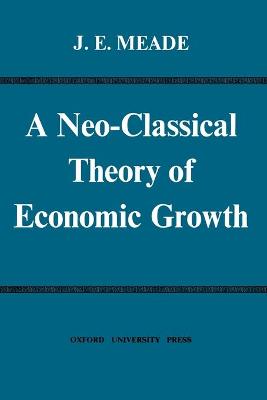 Book cover for A Neo-Classical Theory of Economic Growth