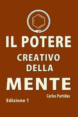 Book cover for Il Potere Creativo Della Mente