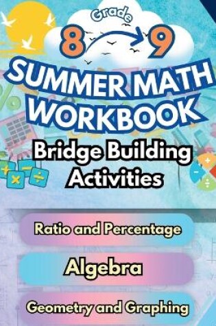 Cover of Summer Math Workbook 8-9 Grade Bridge Building Activities