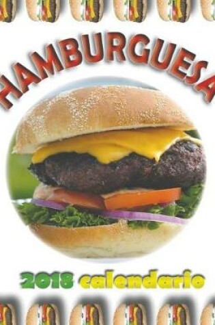 Cover of Hamburguesa 2018 Calendario (Edición España)