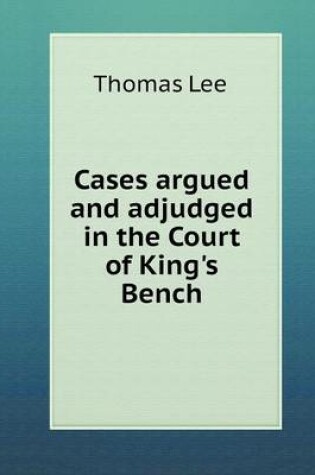 Cover of Cases argued and adjudged in the Court of King's Bench