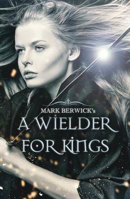 Book cover for A Wielder for Kings