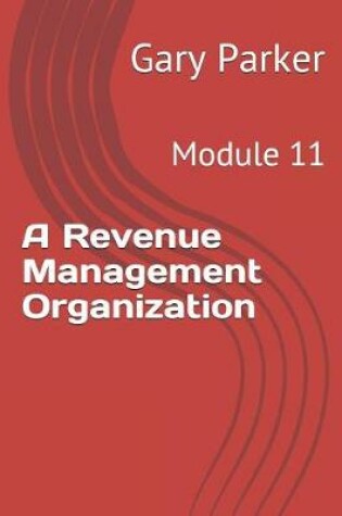 Cover of A Revenue Management Organization