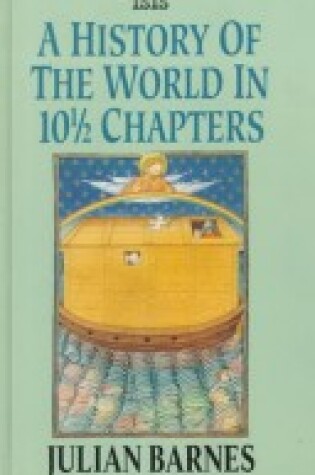 Cover of A History of the World in 10 1/2 Chapters