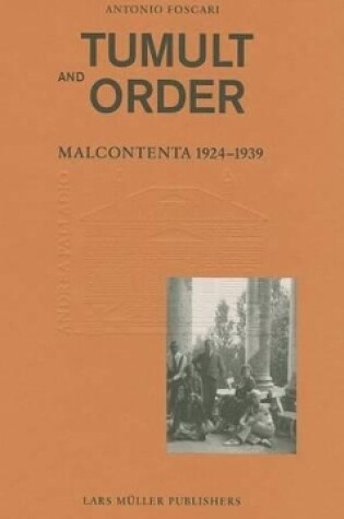 Cover of Tumult and Order: La Malcontenta: 1924 - 1939