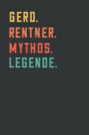 Cover of Gerd. Rentner. Mythos. Legende.